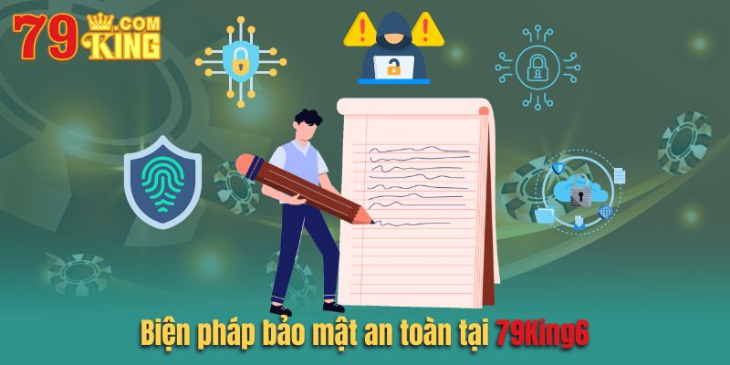 Biện pháp bảo mật an toàn thông tin của 79king6