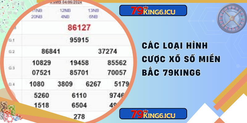 Các loại hình cược xổ số miền bắc 79king6