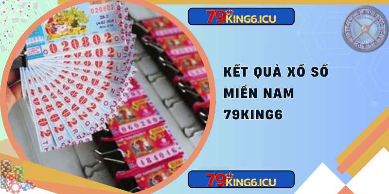 Kết quả xổ số miền nam 79king6