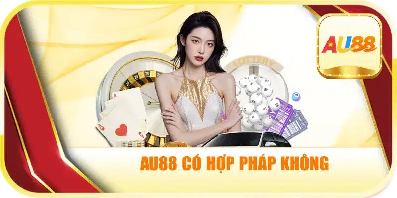 AU88 Có Hợp Pháp Không? – Đánh Giá Chi Tiết Về Nhà Cái AU88